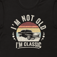 Load image into Gallery viewer, I&#39;m Not Old I&#39;m Classic Unisex T-Shirt - Soft 100% Cotton, Retro Design, Year-Round Comfort
