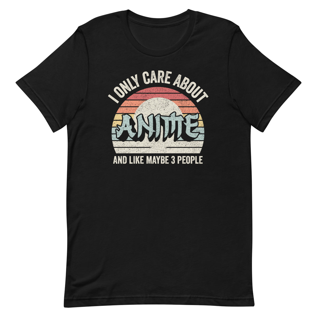 Anime Lover Gift I Only Care About Anime Unisex t-shirt