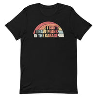 Load image into Gallery viewer, I Can&#39;t, I Have Plans In The Garage Unisex T-Shirt - Soft, Vintage Design for DIY Enthusiasts
